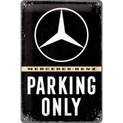 Mercedes-Benz - Parking Only Blechschild